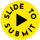 Slide to submit